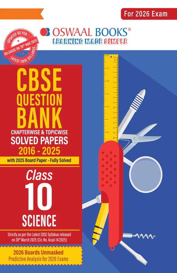 CBSE Question Bank Science For Class 10 | Based On Latest CBSE Syllabus with 800+ Questions | Chapterwise and Topicwise SOLVED PAPERS With Mind Maps & Revision Notes For 2026 Exam